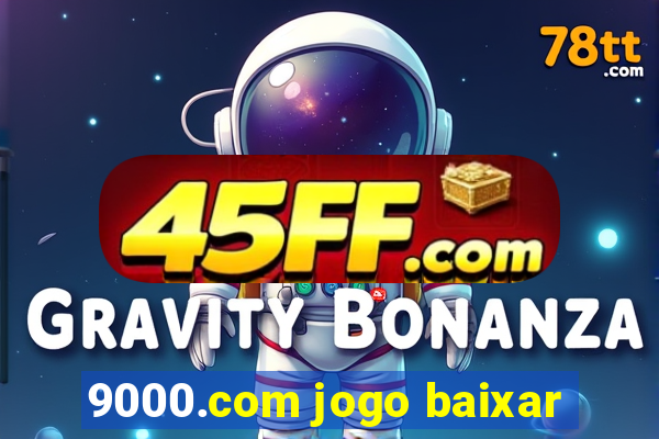 9000.com jogo baixar